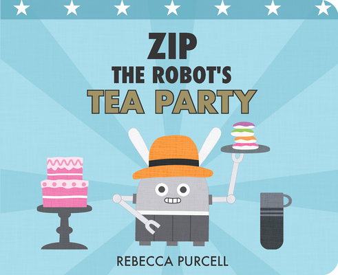 Zip the Robot's Tea Party 1800360304 Book Cover