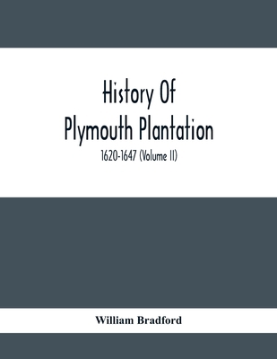 History Of Plymouth Plantation, 1620-1647 (Volu... 9354415857 Book Cover