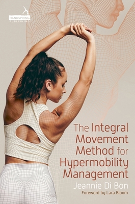 The Integral Movement Method for Hypermobility ... 1839977795 Book Cover
