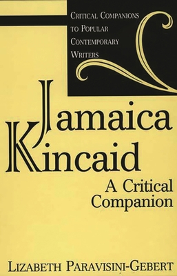 Jamaica Kincaid: A Critical Companion 0313302952 Book Cover