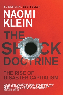 The Shock Doctrine: The Rise of Disaster Capita... 0676978010 Book Cover