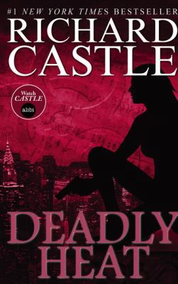 Nikki Heat Book Five - Deadly Heat: (Castle) 1781167729 Book Cover