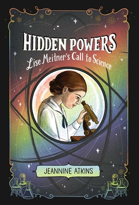 Hidden Powers: Lise Meitner's Call to Science 1665902515 Book Cover