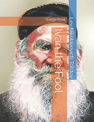 Ivan the Fool: Large Print 1699098115 Book Cover