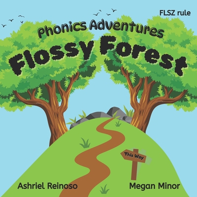 Phonics Adventures: Flossy Forest: The FLSZ Rule B0D33XF1ZQ Book Cover