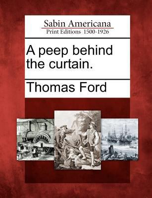 A Peep Behind the Curtain. B002G1ZOUM Book Cover