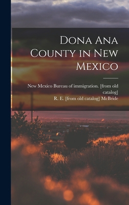 Dona Ana County in New Mexico 1017036217 Book Cover