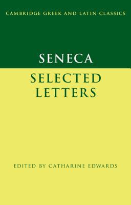 Seneca: Selected Letters 0521465834 Book Cover