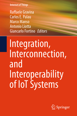Integration, Interconnection, and Interoperabil... 3319612999 Book Cover