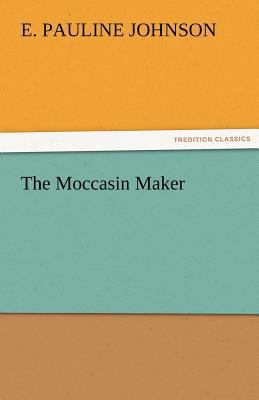 The Moccasin Maker 3842463642 Book Cover