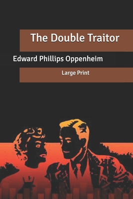 The Double Traitor: Large Print B087SM44GC Book Cover