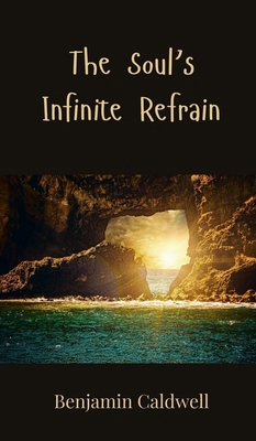 The Soul's Infinite Refrain 3690802490 Book Cover