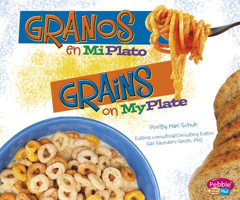 Granos En Miplato/Grains on Myplate [Spanish] 1620659433 Book Cover