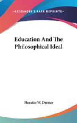 Education And The Philosophical Ideal 0548174695 Book Cover