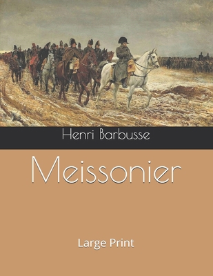 Meissonier: Large Print 170713376X Book Cover