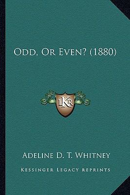 Odd, Or Even? (1880) 1163919845 Book Cover