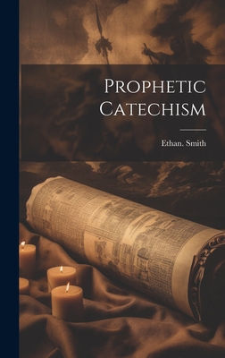 Prophetic Catechism 1020512709 Book Cover