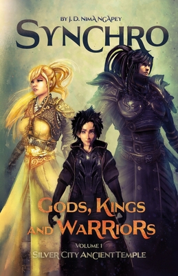 Synchro. Gods, Kings and Warriors: Vol.1. Silve... B08P1FCBBH Book Cover