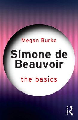 Simone de Beauvoir: The Basics 1032508612 Book Cover