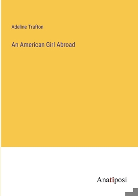 An American Girl Abroad 338216566X Book Cover