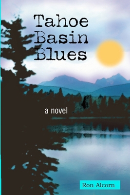 Tahoe Basin Blues B0BK7MF249 Book Cover