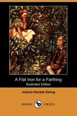 A Flat Iron for a Farthing (Illustrated Edition... 1406525243 Book Cover