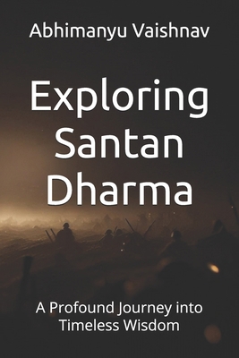 Exploring Santan Dharma: A Profound Journey int... B0DWK5MPCQ Book Cover