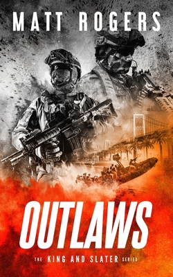 Outlaws: A King & Slater Thriller 1671358902 Book Cover