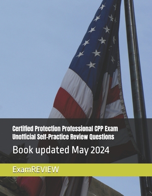 Certified Protection Professional CPP Exam Unof... B0D363QCKM Book Cover