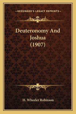 Deuteronomy And Joshua (1907) 1164101978 Book Cover