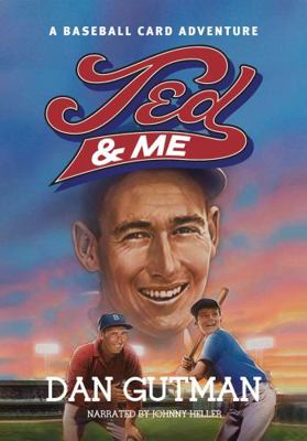 Ted and Me (A Baseball Card Adventure) 1464026157 Book Cover