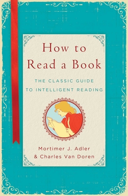 How to Read a Book: The Classic Guide to Intell... 1476790159 Book Cover