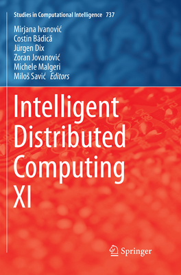 Intelligent Distributed Computing XI 3319882309 Book Cover