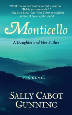 Monticello: A Daughter and Her Father [Large Print] 1410494454 Book Cover