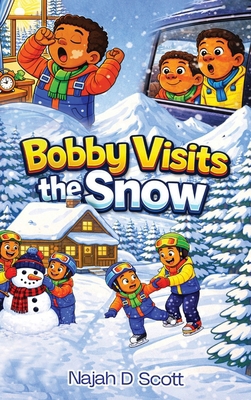 Bobby Visits the Snow B0H5YXB3DK Book Cover