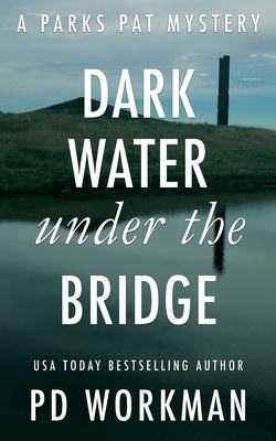 Dark Water Under the Bridge: A quick-read polic... 1774680726 Book Cover