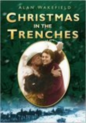 Christmas in the Trenches 0750941685 Book Cover