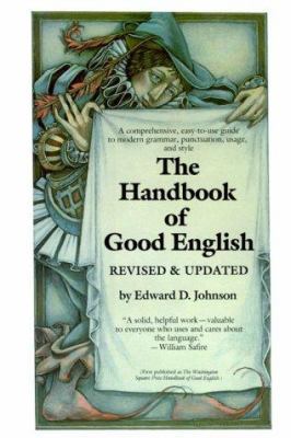 The Handbook of Good English 0816027110 Book Cover