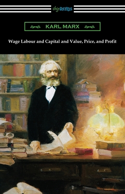 Wage Labour and Capital and Value, Price, and P... 1420970380 Book Cover
