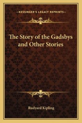 The Story of the Gadsbys and Other Stories 1162771526 Book Cover