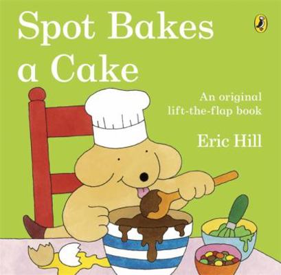 Spot Bakes a Cake 072329092X Book Cover