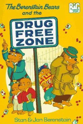 The Berenstain Bears and the Drug-Free Zone 0679936122 Book Cover