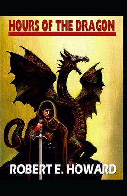The Hour of the Dragon-Original Edition(Annotated) B08HT86VDG Book Cover