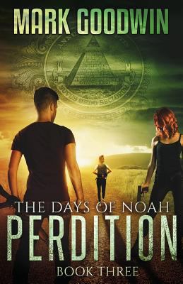 The Days of Noah, Book Three: Perdition 1516976355 Book Cover