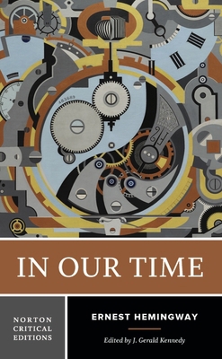 In Our Time: A Norton Critical Edition 0393543056 Book Cover