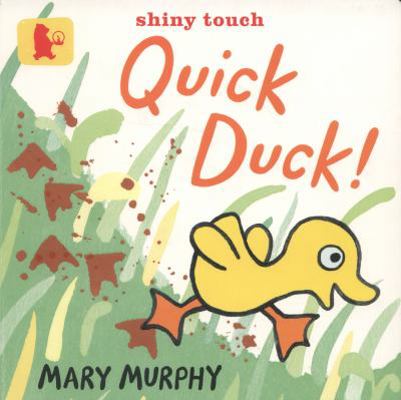 Quick Duck. by Mary Murphy 1406339075 Book Cover