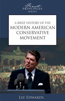 A Brief History of the Modern American Conserva... 0891951296 Book Cover