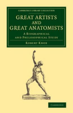 Great Artists and Great Anatomists: A Biographi... 1108065287 Book Cover