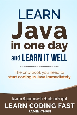 Java: Learn Java in One Day and Learn It Well. ... 1790789877 Book Cover