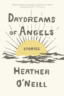 Daydreams of Angels: Stories 0374717885 Book Cover